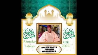 Sheikh Yahya Masussuka Ramadan Tafseer 026 2024 [upl. by Dulcia]