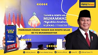 RELAY  Pembukaan Sidang Tanwir dan Resepsi Milad ke112 Muhammadiyah  Official FamzTV [upl. by Aniroc]