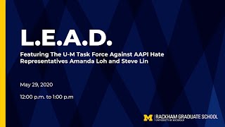 LEAD Featuring the UM Task Force Against AAPI Hate Representatives Amanda Loh and Steve Lin [upl. by Ttennaej]