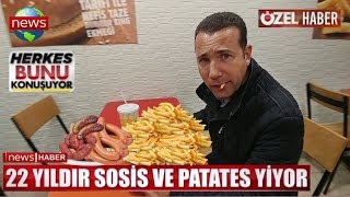 22 Yıldır Sadece Sosis ve Patates yiyor Haber Adam 1 [upl. by Rube]