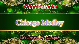 Chicago Medley Video Karaoke [upl. by Marr509]