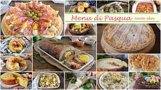 IL MIO MENU di PASQUA  Tante idee dagli antipasti ai dolci per Pasqua La cucina di Rita [upl. by Calvano201]