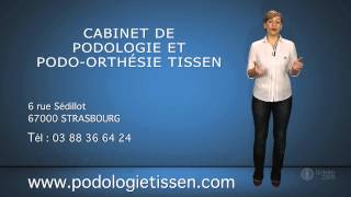 CABINET DE PODOLOGIE ET PODOORTHÉSIE TISSEN  Podologue à Strasbourg 67 [upl. by Atnek249]