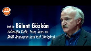 Bülent Gözkân  Geleneğin Varlık Tanrı İnsan ve Ahlâk Anlayışının Kant’taki Dönüşümü [upl. by Ruddy968]