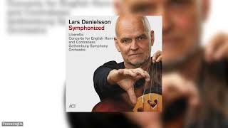 Lars Danielsson Symphonized Full Album [upl. by Weixel652]