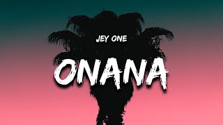 Jey One  Onana Letra  Lyrics [upl. by Willow]