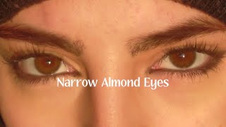 Narrow Almond Eyes [upl. by Lokcin]