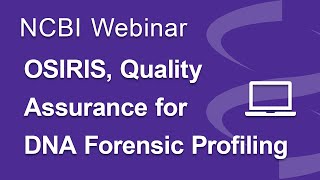 Webinar OSIRIS Quality Assurance for DNA Forensic Profiling [upl. by Eentihw]