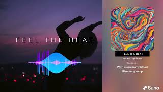 Feel The Beat  SUNO Music  New Music  Pop Dance [upl. by Henarat]