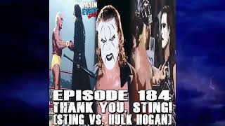 Episode 184 Thank You Sting Sting vs Hulk Hogan [upl. by Kerr]