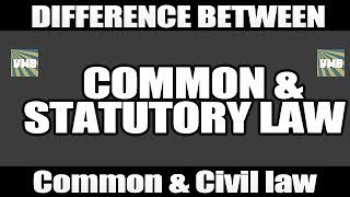 Common law Vs Statutory Law amp Common law Vs Civil law  Differences [upl. by Sutphin]