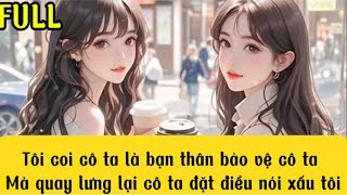 NGUYÊN CHỦ COI CÔ TA LÀ BẠN TỐT BẢO VỆ CÔ TA MÀ CÔ TA QUAY LƯNG NÓI XẤU KHIẾN NGUYÊN CHỦ NHẢY LẦU [upl. by Akcirederf393]