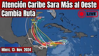 Atención Caribe Sara más al Oeste cambia rumbo tormenta huracan envivo [upl. by Meluhs434]