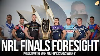 NRL Finals Foresight Week 1  Predicting NRL Finals 2024 [upl. by Zelikow]