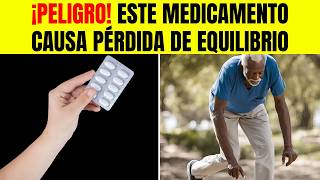 10 medicamentos que pueden causar PÉRDIDA DE EQUILIBRIO [upl. by Ereveniug301]