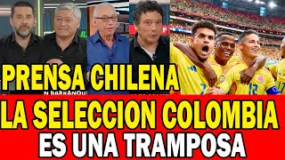 PRENSA CHILENA HABLA DE LA SELECCION COLOMBIA  PRENSA CHILENA DICE NO QUIERE JUGAR EN BARRANQUILLA [upl. by Kirenoj729]