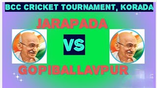 🔴LIVE🔴BCC KORADA CRICKET TOURNAMENT 2024🏆JARAPADA VS GOPIBALLAVPUR [upl. by Xuaeb233]