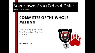 Boyertown School Board Committee of the Whole Meeting 51424 [upl. by Maletta]