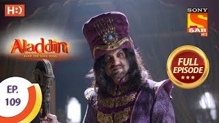 Aladdin  Ep 109  Full Episode  15th January 2019 [upl. by Eiramanel59]