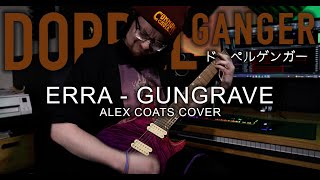 Alex Coats  Erra  Gungrave Guitar Cover [upl. by Payton]