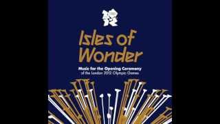 London Olympic 2012 Isles of Wonder  Soundtrack 01 [upl. by Gnoz]