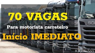 70 VAGAS PARA MOTORISTA CARRETEIRO [upl. by Eugenie]