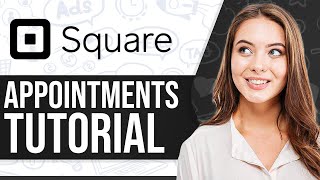 Square Appointments Tutorial 2024 StepByStep [upl. by Lilac]