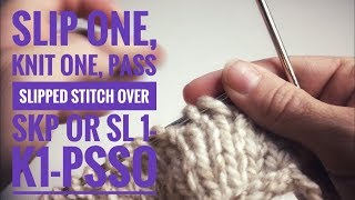 Slip one knit one pass slipped stitch over  skp  sl 1K1psso [upl. by Alair]