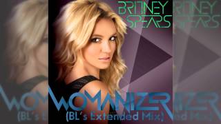 Britney Spears  Womanizer BLs Extended Mix [upl. by Aisats]