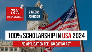 Get 100 Scholarship in USA in 2024  NO APPLICATION FEE  NO SATACT [upl. by Romano]