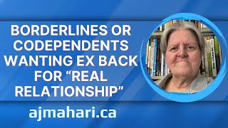 Borderlines Or Codependents Wanting Ex Back For “Real Relationship” [upl. by Oicnecserc465]