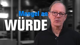 Mangel an Würde [upl. by Keare]