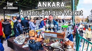 ANKARA Ayrancı Antika Pazarı 4K Gezinti  İğne Atsan Yere Düşmez [upl. by Card]