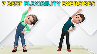 7 BEST FLEXIBILITY EXERCISES  INDOOR WORKOUT FOR CHILDREN [upl. by Fenwick]