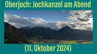 Oberjoch Jochkanzel am Abend 11 Oktober 2024 ￼ [upl. by Apollo260]