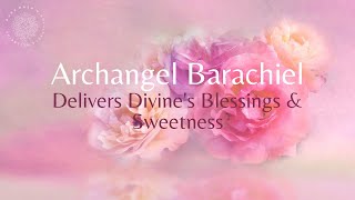 Archangel Barachiels Blessings 🙌 Spiritual Backup 🌸 Guided Meditation [upl. by Catha]