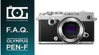 Olympus PenF InDepth Tutorial  Mirrorless Micro Four Thirds Digital Camera  Video [upl. by Paapanen]