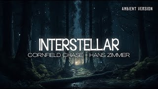 INTERSTELLAR soundtrack but its slowed relaxing ambient version  Immersive BGM Melancholic Melody [upl. by Nonna]