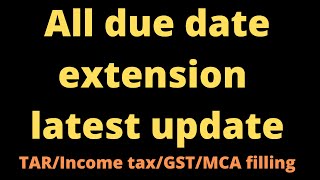 Tax audit due date extension  ITR due date extension  GST Audit due date extension  MCA due date [upl. by Suriaj]