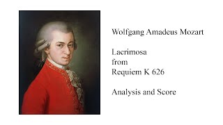 Mozart Lacrimosa from Requiem Analysis and Score [upl. by Ardnola]