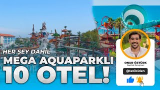 Mega AquaParklı Her şey Dahil 10 Otel [upl. by Korry569]