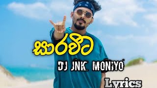 Saravita සාරවිට Lyrics Video Dj JNK X MONIYO  2021 New Rap Lyrics Saravita Lyrics [upl. by Riker]