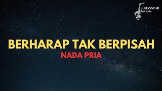 Nada Pria Berharap Tak Berpisah  Karaoke dan Lirik Lagu [upl. by Notgnihsaw]