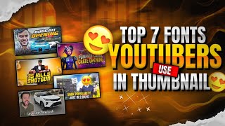 TOP 7 POPULAR FONTS WHICH YOUTUBERS USE IN THUMBNAILS  BEST FONTS FOR GAMINNG amp VLOGING THUMBNAILS [upl. by Littlejohn]