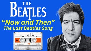 The Final Beatles Song  Now And Then PASTOR REACTS [upl. by Waldner]