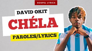 David Okit  Chéla Paroles [upl. by Akemrehs]