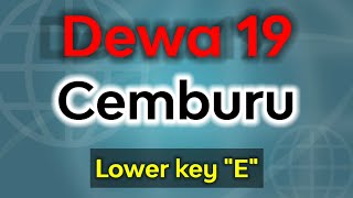 Cemburu  Dewa 19 karaoke low key male [upl. by Nilrem]