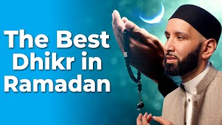 The Best Dhikr in Ramadan  Dr Omar Suleiman [upl. by Adriel]