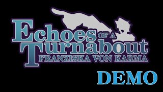 Echoes of a Turnabout Franziska Von Karma DEMO A SnowedIn Murder [upl. by Midas375]