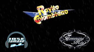 Homenaje a Rayito Comlombiano  Jose Tamayo DJ [upl. by Goodkin783]